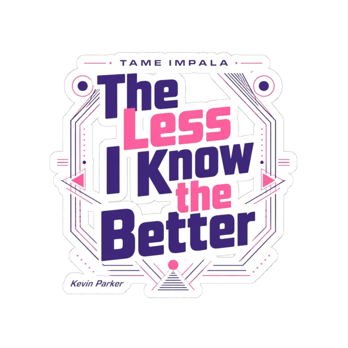 Tame Impala "The Less I Know the Better" Sticker